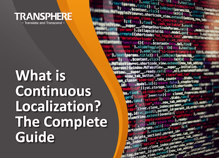 Transphere branded article banner titled 'What is Continuous Localization? The Complete Guide' with a dark code editor background featuring JavaScript snippets
